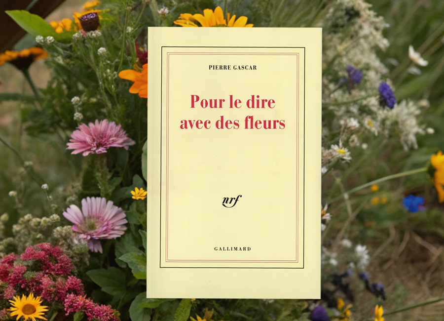 « Pour le dire avec des fleurs » de Pierre Gascar